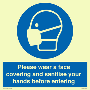 Please wear a face covering and sanitise your hands before entering